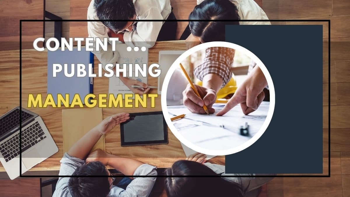 Content Publishing & Management